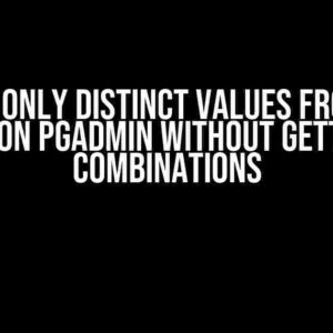 Select only distinct values from two tables on pgadmin without getting all combinations